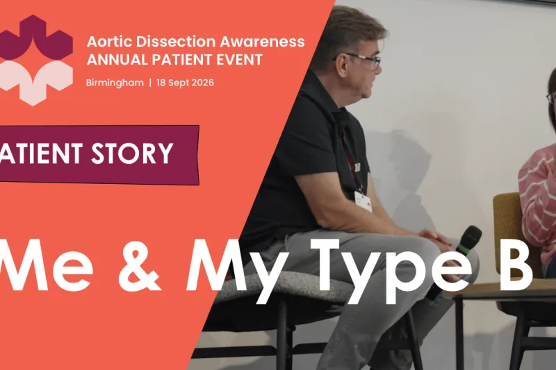 Me and my Type B – an Aortic Dissection patient story