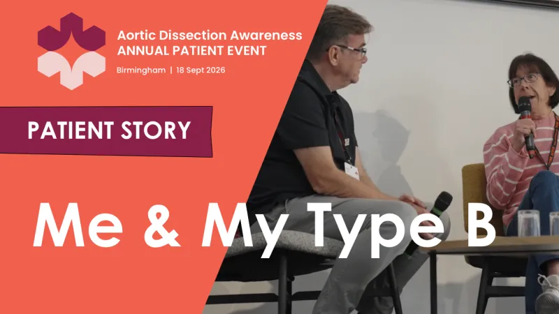 Me and my Type B – an Aortic Dissection patient story